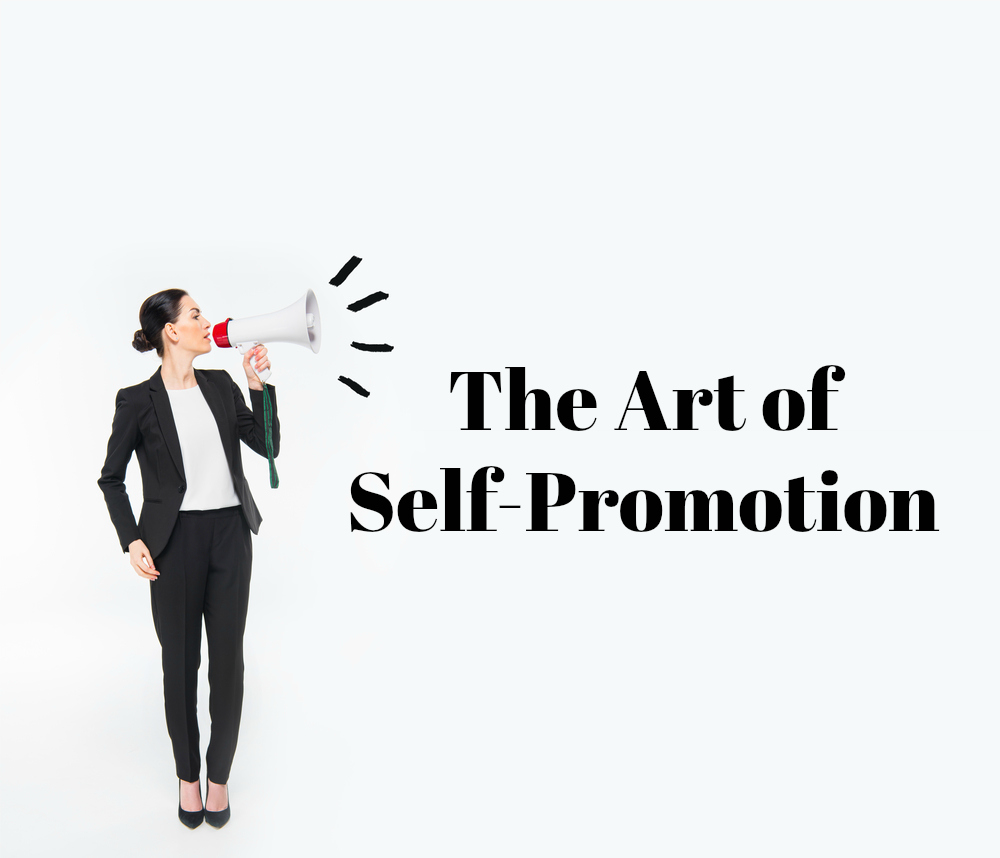 The Art Of Self-Promotion