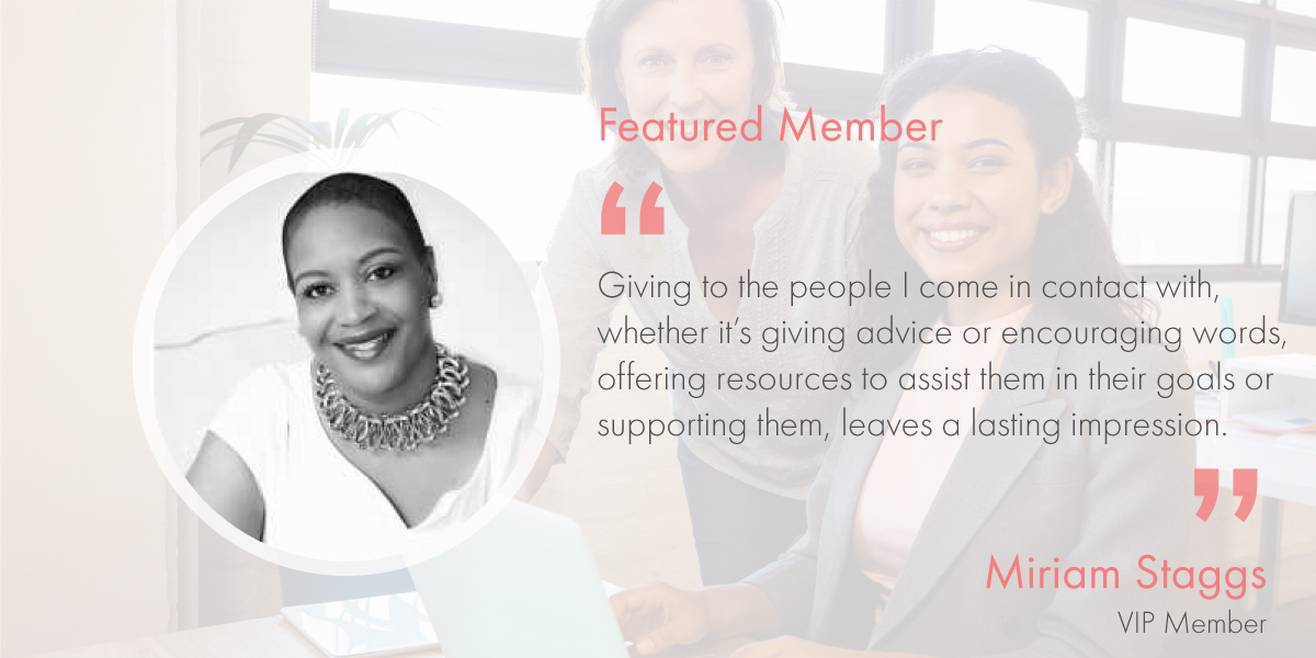 Featured Member Miriam Staggs: Striving to Leave a Lasting Impression