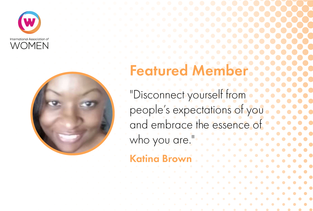 Featured Member: Katina Brown’s Mission to Empower and Encourage Other Women