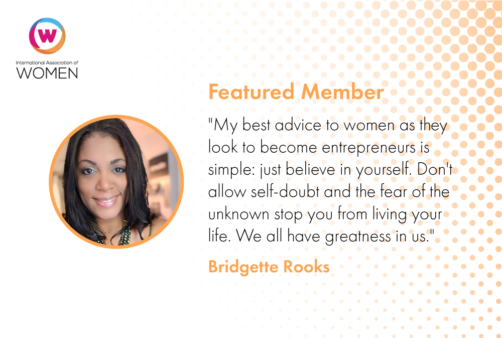 Featured Member: Bridgette Rooks is Helping Business Owners Realize Their Dreams
