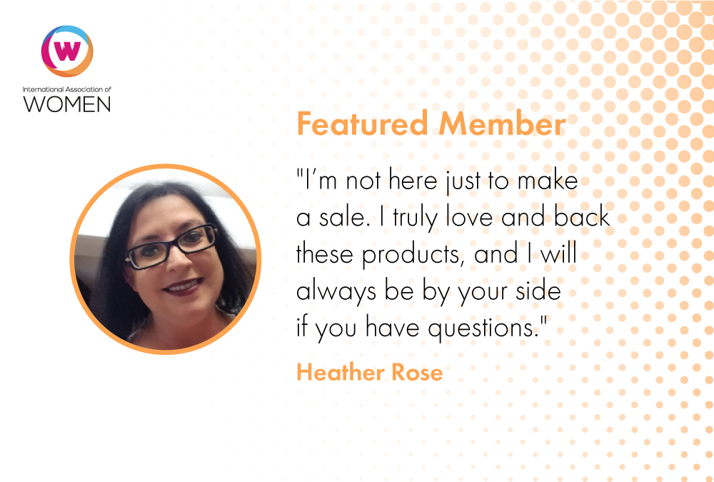 Featured Member: Heather Rose Is Proud To Promote Products She Believes In